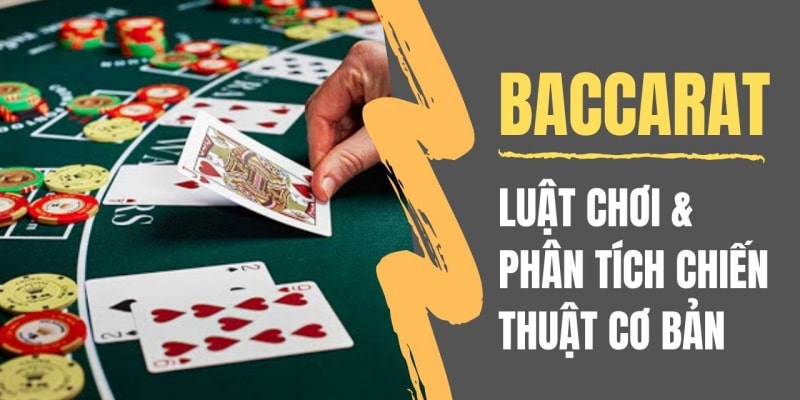 C54_Bật Mí Quy Luật Chơi Baccarat Chuẩn Xác Nhất Năm 2023